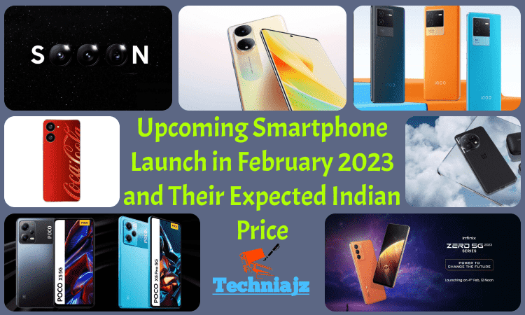 Upcoming Smartphone Launch in February 2023 and Indian Price