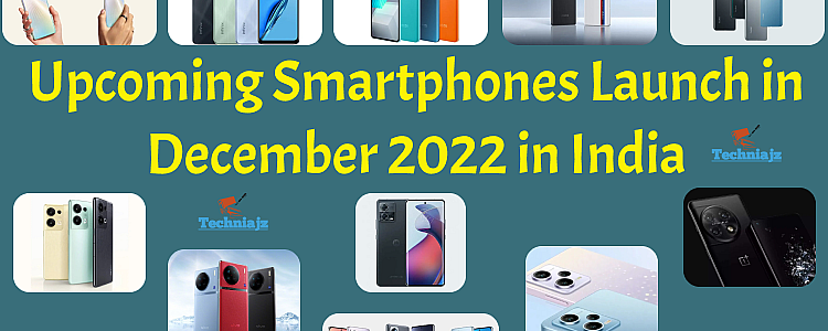 Upcoming Smartphones Launch in December 2022 in India