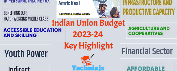 Indian Union Budget 2023-24 Key Highlight and Important Points